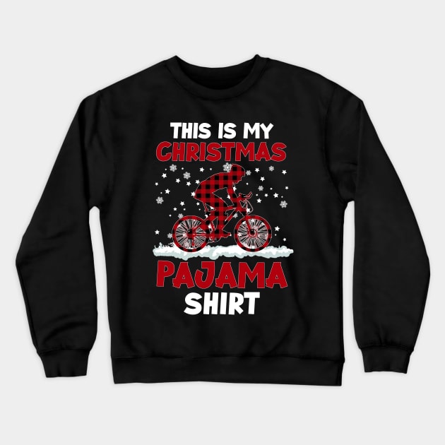 Buffalo Red Plaid Cycling Biker This Is My Christmas Pajama Crewneck Sweatshirt by Sincu